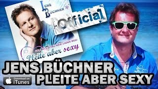 JENS BÜCHNER - PLEITE ABER SEXY [ OFFICIAL ]