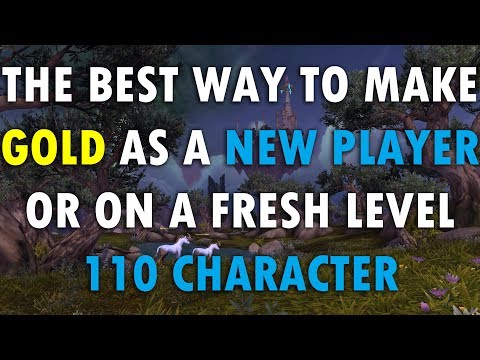 The best way to make GOLD as a New Player or on a Fresh Level 110 character - WoW gold making guide
