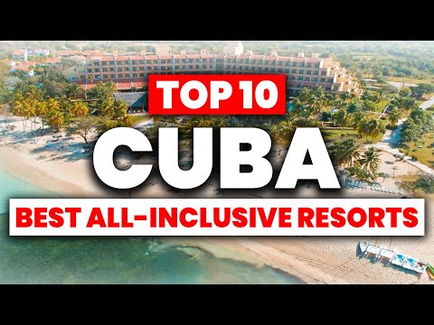 NEW | Top 10 BEST All-Inclusive Resorts In Cuba (2024)