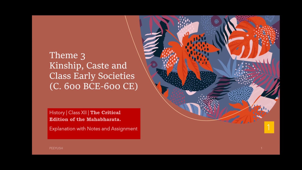 Part1_The Critical Edition of Mahabharata_Kinship, Caste and Class_Class12_History | NCERT| CBSE