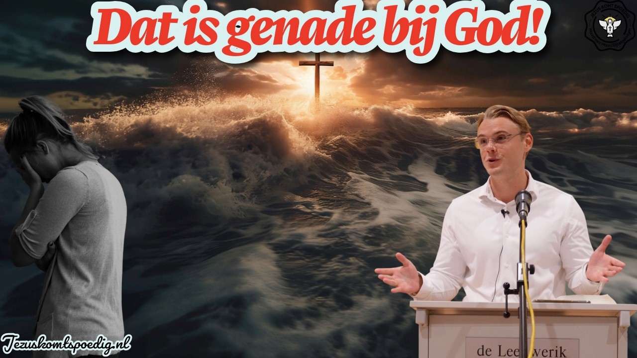 Dat is genade bij God!