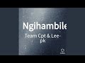 Ngihambile