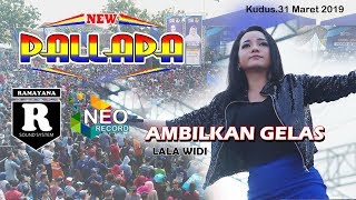 Download lagu AMBILKAN GELAS LALA WIDI NEW PALLAPA mp3