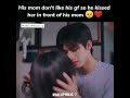 His Mom Don T Like His Gf So His Kiss Her In Front Of His Mom ️ Goahead Cdrama Kdrama Shorts