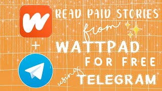 READ WATTPAD PAID STORIES FOR FREE USING TELEGRAM || QUICK TUTORIAL ||