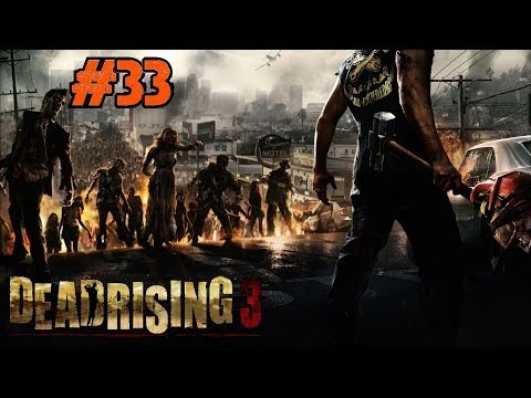 Dead Rising 3 Playthrough Ep.33: The SUPER Massager