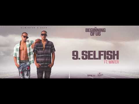 Alwin Ice ,Saïd - Selfish Ft. Winter [The Beginning Of Us]