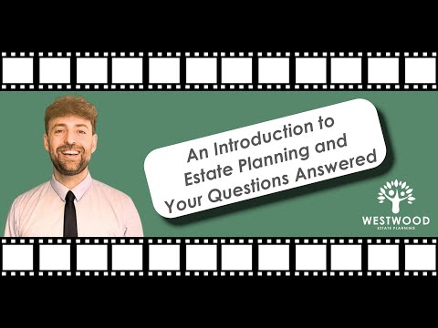 Westwood Estate Planning video.