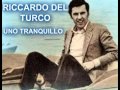 RICCARDO DEL TURCO (UNO TRANQUILLO ...
