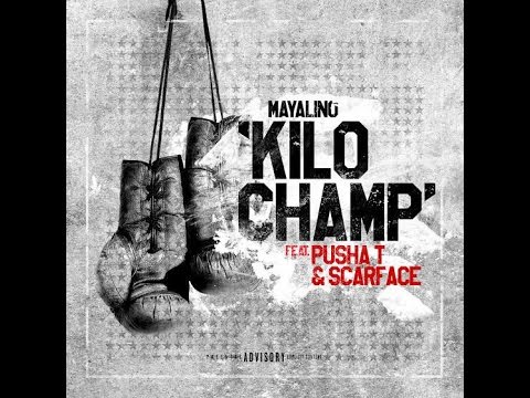 Mayalino - Kilo Champ Feat. Pusha T & Scarface