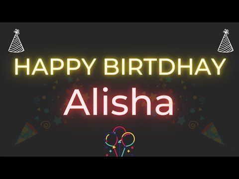 Happy Birthday to Alisha - Birthday Wish From Birthday Bash