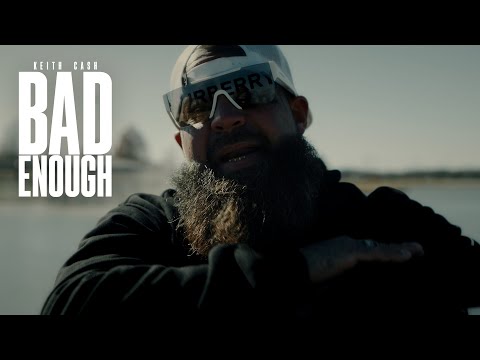 Keith Cash - Bad Enough (Official Video)
