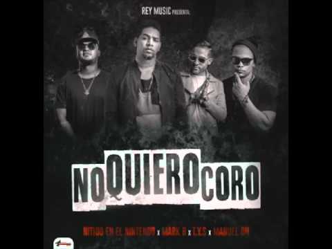 Mark B ft  Nitido &  TYS - No quiero coro