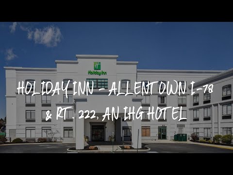 Holiday Inn - Allentown I-78 & Rt. 222, an IHG Hotel Review - Allentown , United States of America