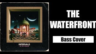 INTERVALS - THE WATERFRONT - BASS COVER