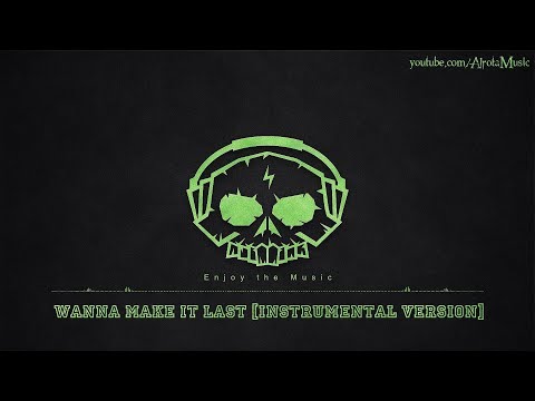 Wanna Make It Last [Instrumental Version] by CLNGR - [2010s Pop Music]