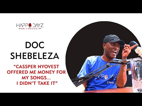 Happy Dayz on Podcast Ep51 | Doc Shebeleza, Kwaito Influence, Cassper Nyovest, Shebeshxt & more...