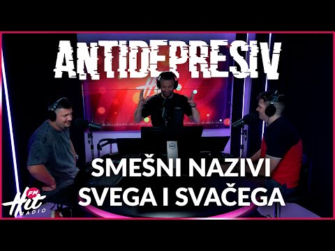Antidepresiv 14.07.2023 - Smešni nazivi svega i svačega