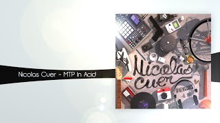 Nicolas Cuer - MTP In Acid (Original Mix)