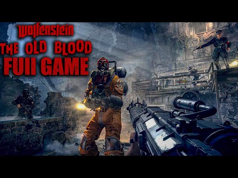 Wolfenstein The Old Blood - Full Game Playthrough - 4K