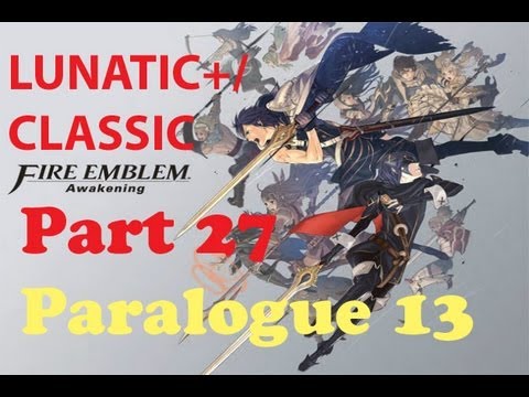 Fire Emblem: Awakening Lunatic+/Classic Walkthrough (Part 27) Paralogue 13 Rival Bands