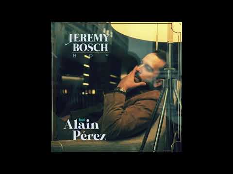 Jeremy Bosch feat Alain Perez - Hoy (2020)