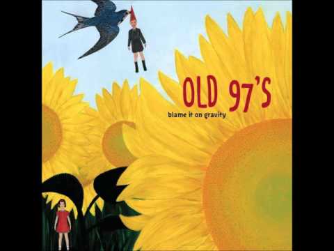Old 97s - Color of a Lonely Heart is Blue
