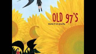 Old 97s - Color of a Lonely Heart is Blue