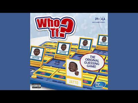 Jayyo - Ayo (Who TF?) {Official Audio}