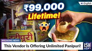 This Vendor Is Offering Unlimited Panipuri for Lifetime!