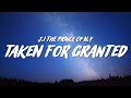 J.I the Prince of N.Y - Taken For Granted (Lyrics)