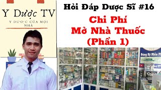 Chi phí mở nhà thuốc quầy thuốc bao nhiêu tiền | Chi Phí mở tiệm thuốc tây Phần 1 | Y Dược TV