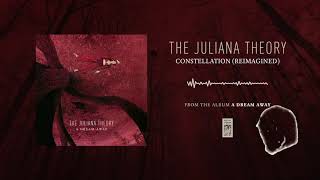 The Juliana Theory &quot;Constellation (Reimagined)&quot;