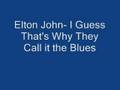 Elton John- I Guess That's Why they Call it the ...