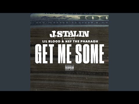 Get Me Some (feat. Nef The Pharaoh & Lil Blood)