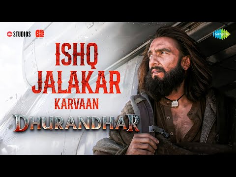 Na To Karvan Ki Talash Hai, Andhi Bankar Aya Hu, Dhurandhar, Ishq Jalakar, Karvaan Song, New Song 