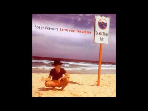 Bobby Previte's Latin For Travelers - 04 Bear Right at Burma (Dangerous Rip, 1998)