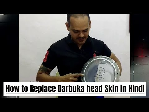 DARBUKA HEAD SKIN  Replacing with Jayesh Joshi |Tuning the Darbuka in HINDI | darbuka india