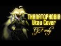 B B Incident Thanatophobia UTAU Cover GF Only Version REUPLOAD