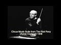 Circus Music Suite from The Red Pony (Copland) 1948