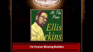 Ellis Larkins – I'm Forever Blowing Bubbles