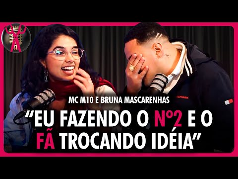 "Esse cara vai me FILMAR" - MC M10 E BRUNA MASCARENHAS