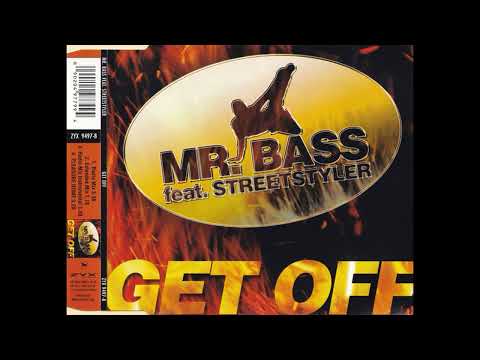 Mr. Bass Feat Streetstyler – Get Off