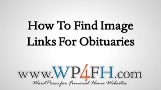 Obituary Image Link | Funeral Home Websites Using WordPress