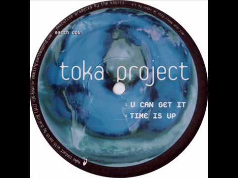 Toka Project  -  U Can Get It