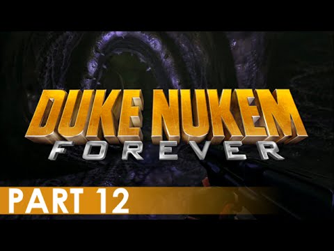 Duke Nukem Forever - A Playthrough, Part 12