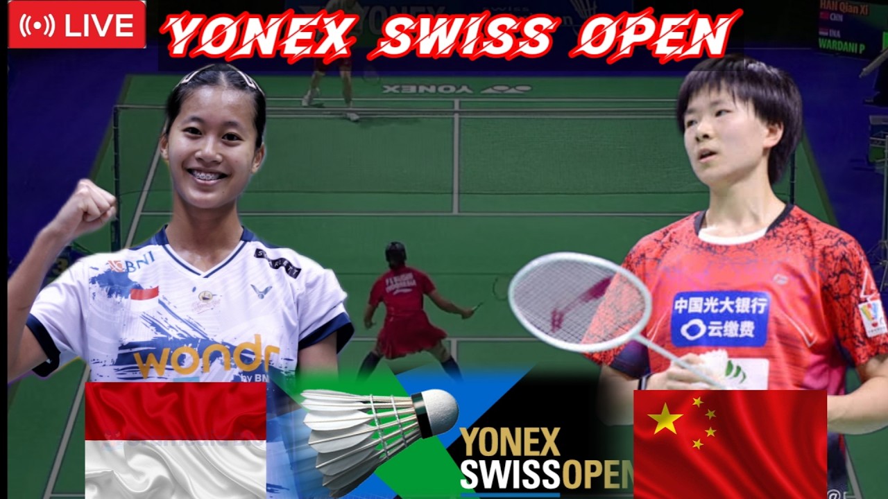 Super Match 🔴 Putri Kusuma Wardani (INA) vs (CHN) Qian Xi Han Badminton Yonex Swiss Open