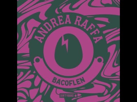 Andrea Raffa - Bacoflen (Original Mix)