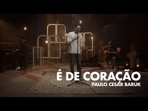 Paulo Cesar Baruk - É De Coração (LIVE Portas Abertas)
