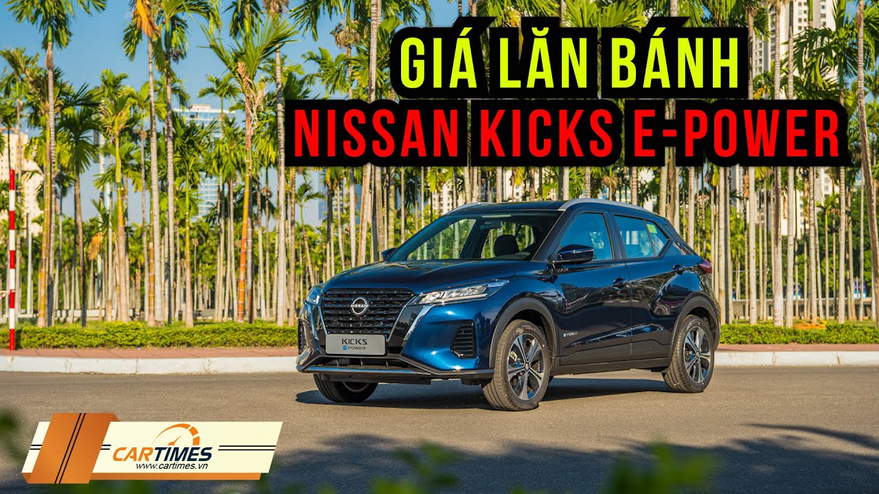 Giá lăn bánh Nissan Kicks e-Power 2022 vừa ra mắt Việt Nam